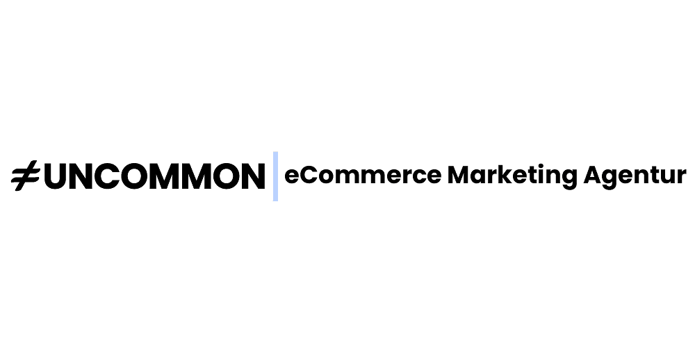 Uncommon | eCommerce Marketing Agentur cover