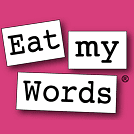 Eat My Words